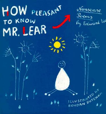 How pleasant to know Mr. Lear : nonsense poems. Illustrated by Bohdan Butenko