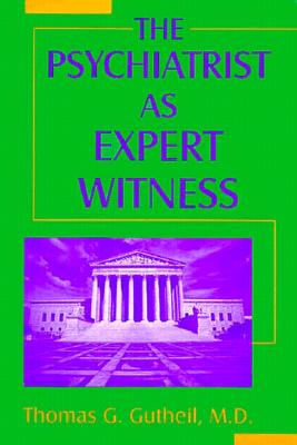 Image for The Psychiatrist As Expert Witness The Psychiatrist As Expert Witness
