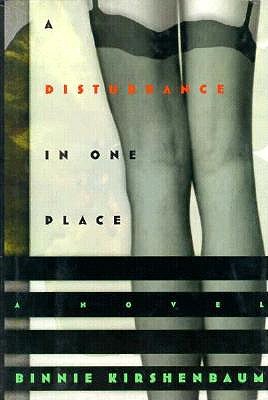 A Disturbance in One Place A Novel