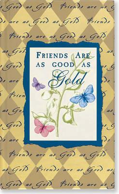 Image for Friends Are As Good As Gold (Mini Books) Friends Are As Good As Gold (Mini Books)