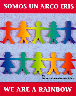 Somos un arco iris / We Are a Rainbow (Charlesbridge Bilingual Books)
