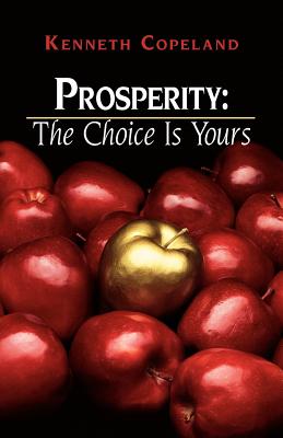 Image for Prosperity: The Choice is Yours Prosperity: The Choice is Yours