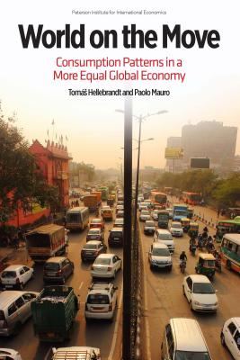 World on the Move: Consumption Patterns in a More Equal Global Economy (Policy Analyses in International Economics)