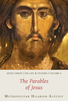 Image for Jesus Christ: His Life and Teaching, Vol. 4 - The Parables of Jesus