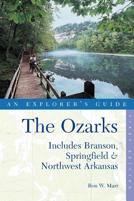 Explorer's Guide the Ozarks: Includes Branson, Springfield & Northwest Arkansas