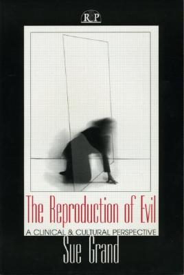 Reproduction of Evil: A Clinical and Cultural Perspective