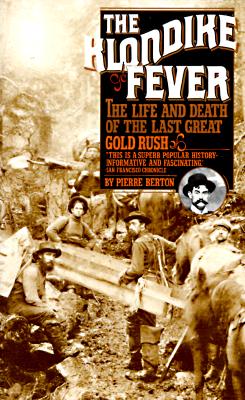 Image for The Klondike Fever : The Life and Death of the Last Great Gold Rush