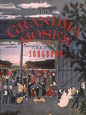 Grandma Moses American Songbook, the : Piano, Vocal, Guitar