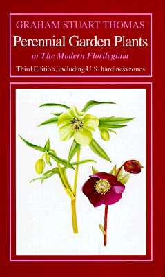 PERENNIAL GARDEN PLANTS OR THE MODERN FLORILEGIUM: A CONCISE ACCOUNT OF HERBACEOUS PLANTS, INCLUDING BULBS, FOR GENERAL GARDEN.