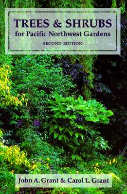 Trees and Shrubs for Pacific Northwest Gardens (Revised)