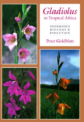 Gladiolus In Tropical Africa - Systematics Biology & Evolution