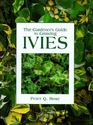 Image for The Gardener's Guide to Growing Ivies The Gardener's Guide to Growing Ivies