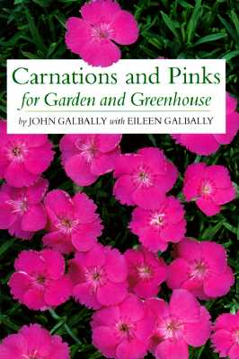 Carnations And Pinks For Garden And Greenhouse