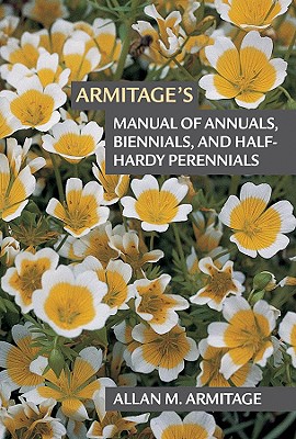 Image for Armitage's Manual of Annuals, Biennials and Half-Hardy Perennials
