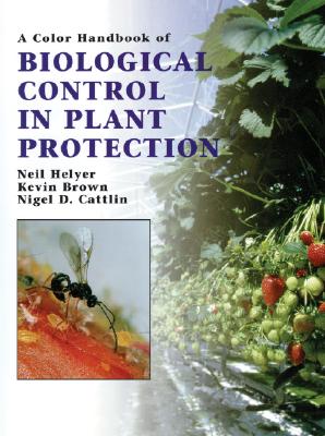 A Color Handbook of Biological Control in Plant Protection