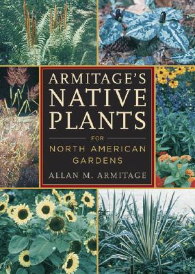 Image for Armitage`s Native Plants for North American Gardens