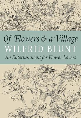 Of Flowers & A Village - An Entertainment For Flower Lovers