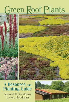 Green Roof Plants - A Resource And Planting Guide