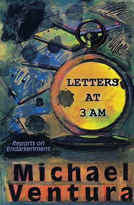 Letters at 3AM: Reports on Endarkenment