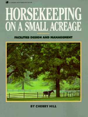 Image for Horsekeeping on a Small Acreage: Facilities Design and Management