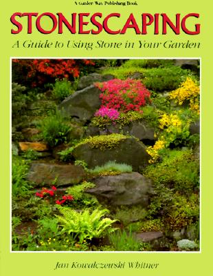 STONESCAPING A GUIDE TO USING STONE IN YOUR GARDEN