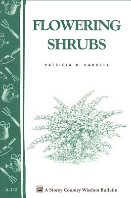Image for Flowering Shrubs: Storey's Country Wisdom Bulletin A-132 (Storey/Garden Way Publishing Bulletin)