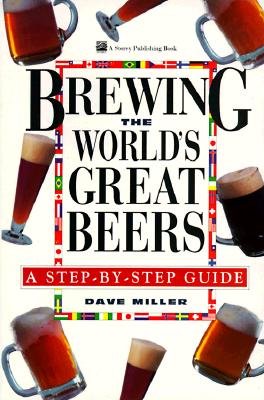 Image for Brewing the World's Great Beers: A Step-By-Step Guide