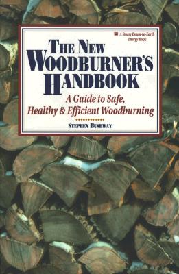 The New Woodburner's Handbook: A Guide to Safe, Healthy, and Efficient Woodburning