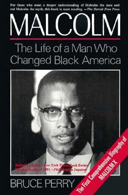 Malcolm: The Life of a Man Who Changed Black America