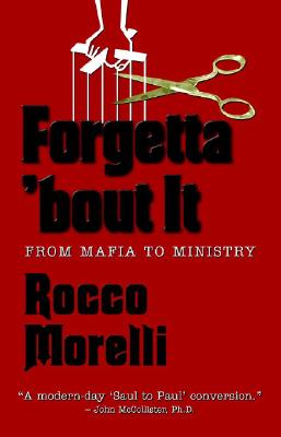 Forgetta 'bout It: From Mafia to Ministry