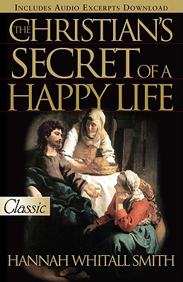 The Christian's Secret to a Happy Life (Pure Gold Classics)