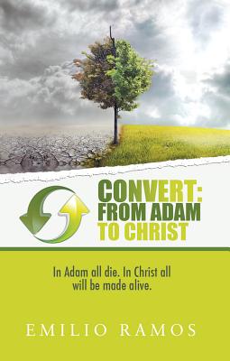 Image for Convert: From Adam To Christ Convert: From Adam To Christ