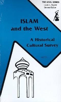 Islam and the West: A Historical Cultural Survey (The Anvil Series)