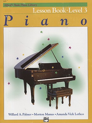 Image for Alfred's Basic Piano Course: Lesson Book - Level 3 Alfred's Basic Piano Course: Lesson Book - Level 3