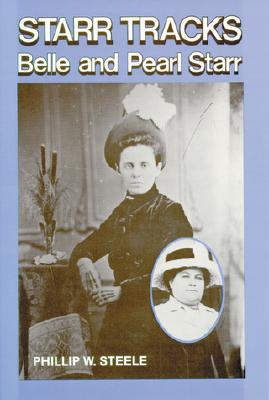 Image for Starr Tracks: Belle and Pearl Starr