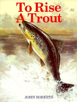 To Rise a Trout