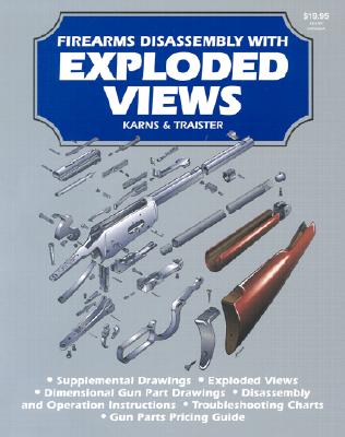 Image for Firearms Disassembly with Exploded Views Firearms Disassembly with Exploded Views