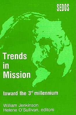 Trends in Mission: Toward the Third Millennium : Essays in Celebration of Twenty-Five Years of Sedos