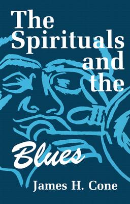 Image for Spirituals and The Blues Spirituals and The Blues