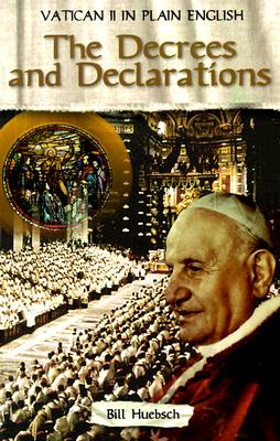 Vatican II in Plain English: volume 3, The Decrees and Declarations