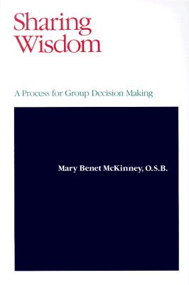 Sharing Wisdom: A Process for Group Decision Making (Stepping Stones)