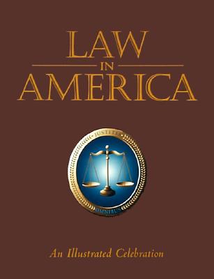 Law in America: An Illustrated Celebration