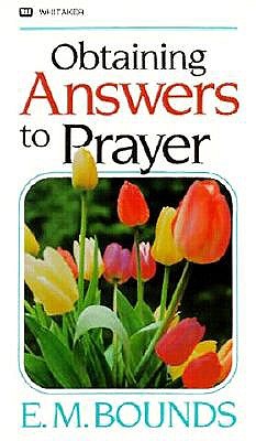 Obtaining Answers to Prayers; Obtaining Answers to Prayers