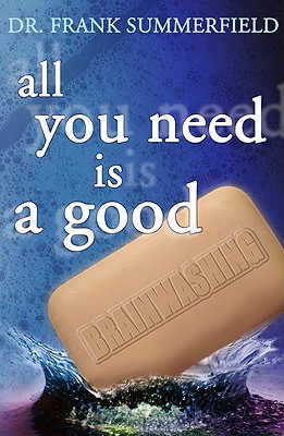 All You Need Is a Good Brainwashing