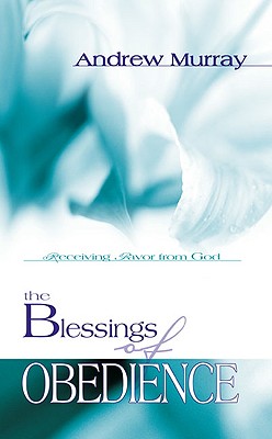The Blessings of Obedience
