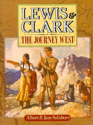 Lewis and Clark: The Journey West