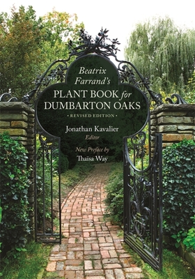 Beatrix Farrands Plant Book for Dumbarton Oaks: Revised Edition (Dumbarton Oaks Other Titles in Garden History)