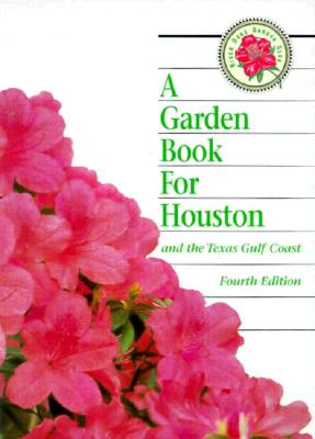 A Garden Book for Houston and the Texas Gulf Coast