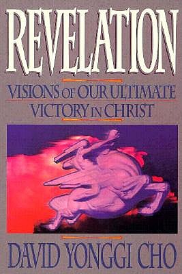 Revelation: Visions of Our Ultimate Victory