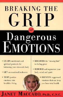 Image for Dangerous Emotions: Don't have a breakdown-have a breakthrough instead! Dangerous Emotions: Don't have a breakdown-have a breakthrough instead!